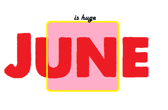 June is huge